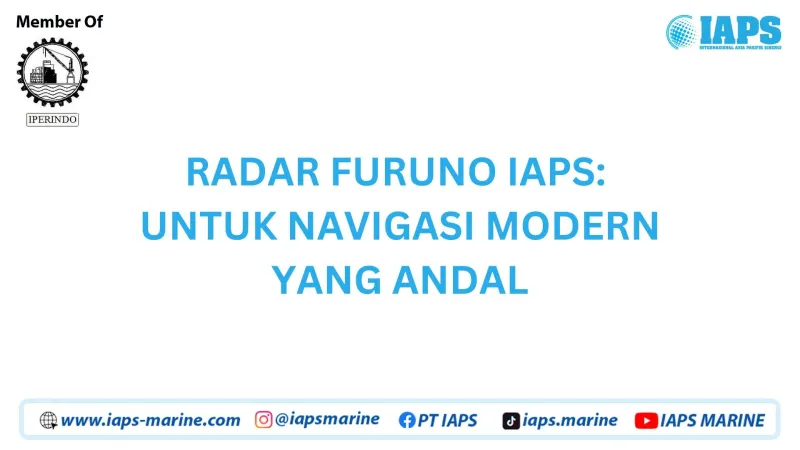 Radar Furuno IAPS: Untuk Navigasi Modern yang Andal - Produk featured visual showing detailed content related to the article