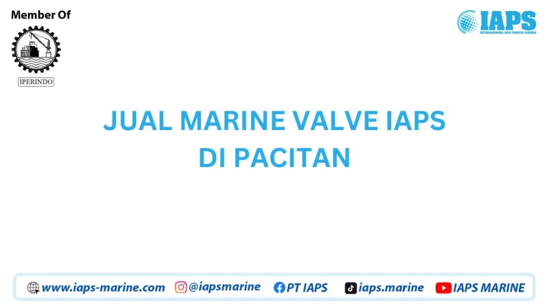 Jual Marine Valve IAPS di Pacitan - Lainnya