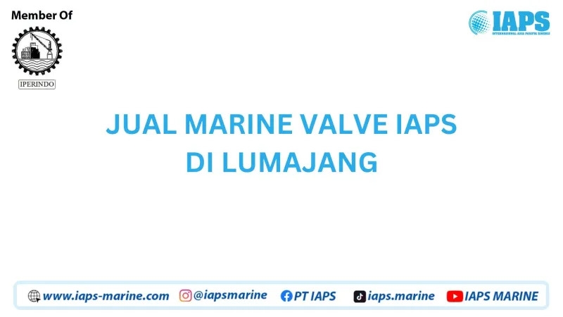 Jual Marine Valve IAPS di Lumajang - Lainnya